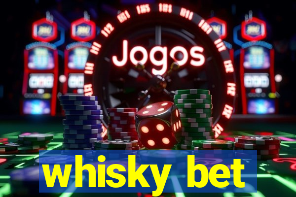 whisky bet